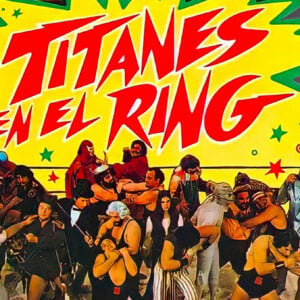 Clowns, Vikings, cavemen, mummies, mercenaries, astronauts… you name it, Titanes en el Ring had them (and much more)!