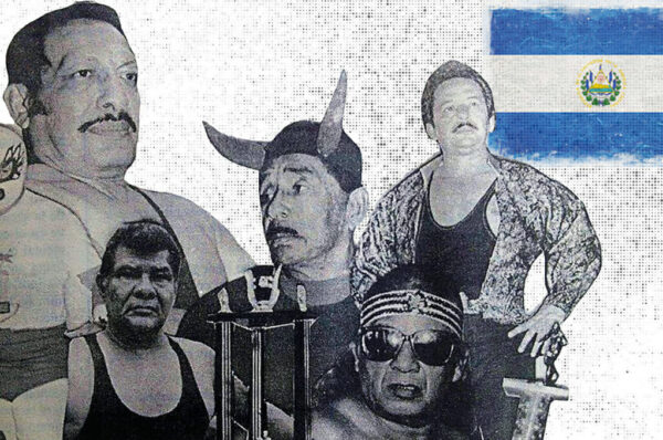 El Salvador Wrestling – Stories of Grit, Near-Death, and Triumph