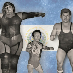 From The Tempest (top left), Gran Neffer (bottom left), La Satánica, Pepe El Bello (center), Sordomudo Cruz, La Momia Negra (top right), and Comanche Lima (bottom right), El Salvador is a country rich in wrestling past and present.