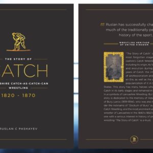“The Story of Catch: Lancashire Catch-as-catch-can Wrestling” by Ruslan C. Pashayev (front and back cover shown). This groundbreaking 250-page historical work, published in 2019, represents seven years of meticulous research into the forgotten origins of catch wrestling. Book Cover Credit: Ruslan C. Pashayev.