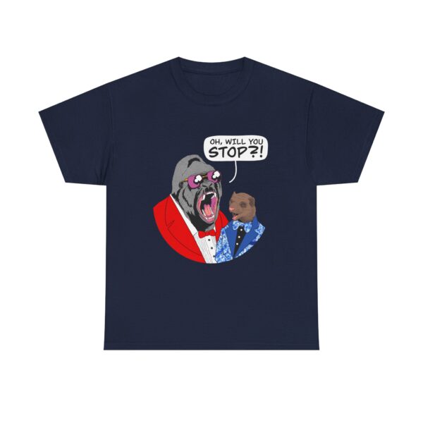 Gorilla Monsoon & Bobby Heenan “Will You Stop!” T-Shirt - Image 41