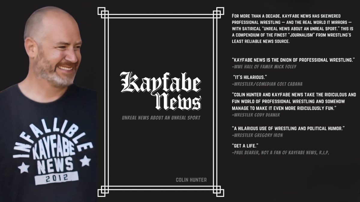 Kayfabe News creator Colin Hunter reveals how a site built for two readers became wrestling's most-read satire destination — and a new book. Photo Credit: Colin Hunter / Oliver Books.