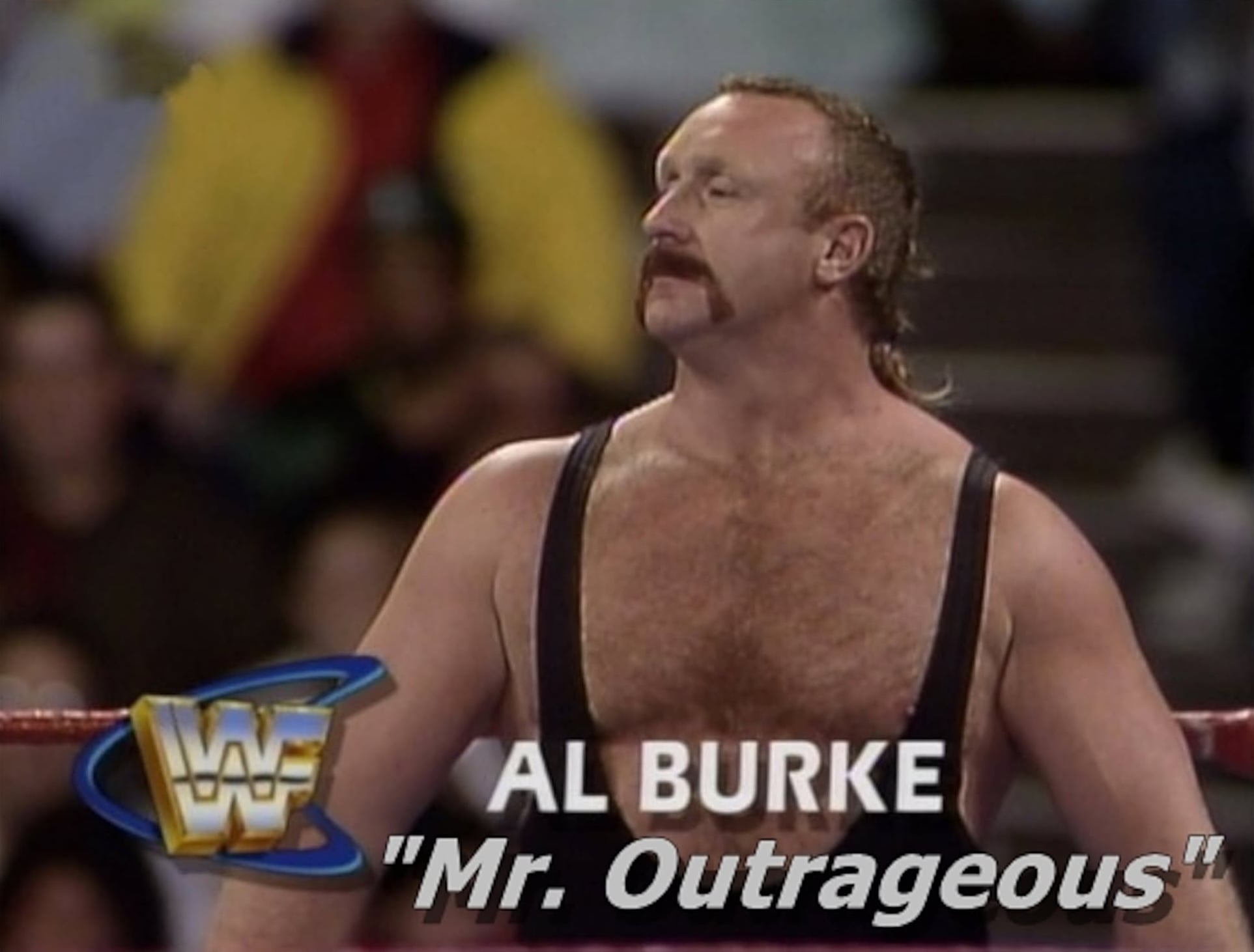 Al Burke: The Pro Wrestler Adam Sandler Handpicked Al Burke, billed as Mr. Outrageous, poses ringside during his World Wrestling Federation run in the late 1980s.